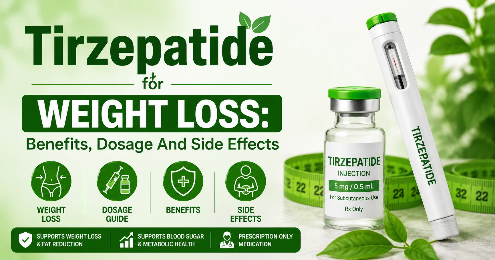Tirzepatide for weight loss infographic showing benefits, dosage guide, side effects, injection pen, weight management support, and GLP-1 medication information in a green medical theme.